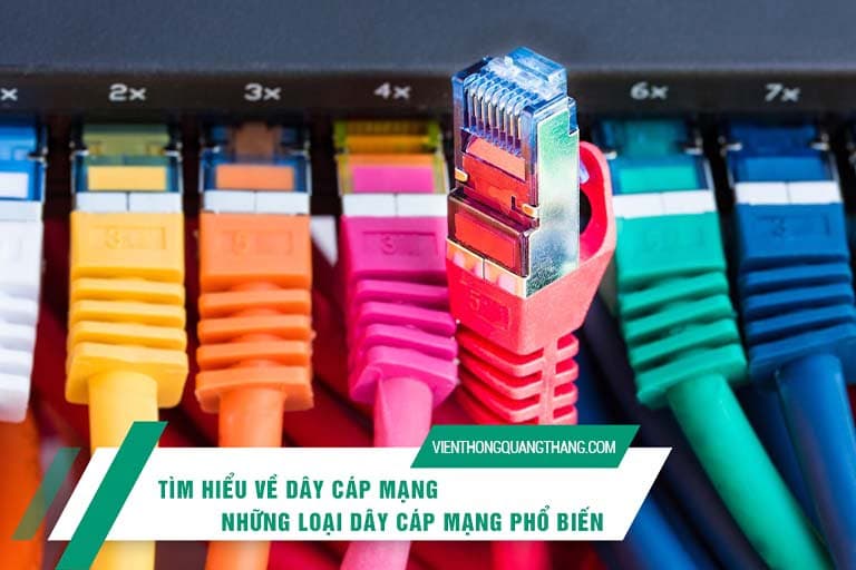 Cáp mạng là gì ? Cáp mạng dùng để làm gì ? Dây cáp mạng có bao nhiêu loại ? Loại nào tốt và nên dùng ?