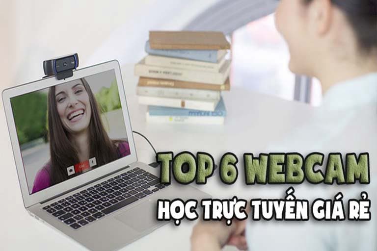 Top 6 Webcam học trực tuyến giá rẻ | Bạn nên mua